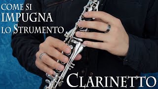 CLARINETTO  come si impugna lo strumento [upl. by Lemert]