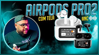 Chegou ao Brasil AirPods Pro 2 com Tela Touchscreen Impressionante [upl. by Michaella]