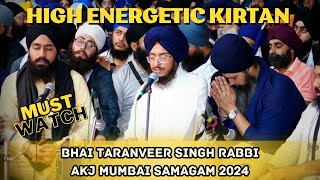 High Energetic Kirtan।। Bhai Taranveer Singh Raabi।। AKJ Mumbai Samagam 2024।। [upl. by Yager]