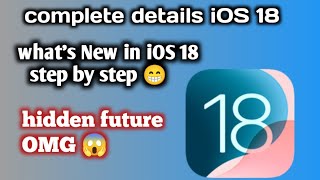 complete details iOS 18 whats New in iOS 18 step by step HIDDEN FUTURE OMG 😳 [upl. by Sindee]