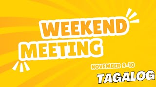 JW TAGALOG WEEKEND MEETING 2024  NOVEMBER 910 [upl. by Oratnek]