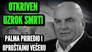 OTKRIVEN UZROK SMRTI DRAGANA MARKOVIĆA PALME ZNAO DA ĆE UMRETI PA PRIREDIO OPROŠTAJNU VEČERU [upl. by Otrevlig]