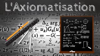 LAxiomatisation un pilier des mathématiques modernes  Passescience 3 [upl. by Love]