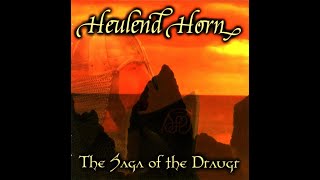 Heulend Horn  The Saga Of Draugr [upl. by Darnok707]