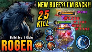 25 Kills New Buff Roger is BACK TO META  Build Top 1 Global Roger  MLBB [upl. by Roddy]