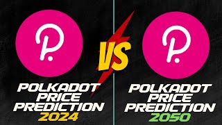 Polkadot Price Prediction 2025 2030 2040 amp 2050 [upl. by Shriner]