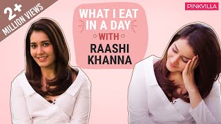 Raashi Khanna What I eat in a day  S01E11  Bollywood  Pinkvilla  Fashion [upl. by Nosac]