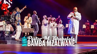 Bamba Mzalwane  Spirit Of Praise 9 ft Pastor M Tshabala [upl. by Aicrag]