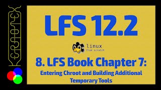 8 Chapter 7 Entering Chroot and Building Additional Temporary Tools  How to build Linux From Scra [upl. by Enelra]