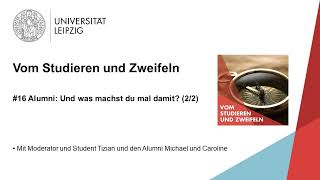 Vom Studieren und Zweifeln  Folge 16 Alumni Und was machst du mal damit 22 [upl. by Inami]