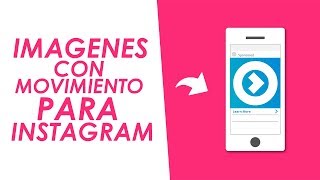 COMO HACER IMAGENES CON MOVIMIENTO PARA INSTAGRAM Y MAS [upl. by Addiel]