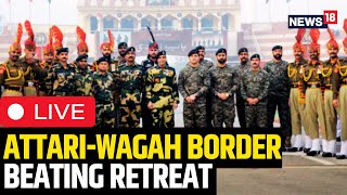 Attari Wagah Border Parade LIVE Today  Attari Wagah Border Beating Retreat Ceremony LIVE  N18L [upl. by Pinchas785]