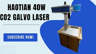 Haotian 40W CO2 Galvo Laser  Hight Quality [upl. by Koh]