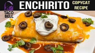 ENCHIRITO Taco Bell Copycat Recipe [upl. by Haney]