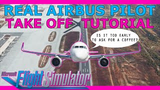 Real Airbus Pilot Takeoff Tutorial A320 NEO in Microsoft Flight Simulator Basics [upl. by Yale]