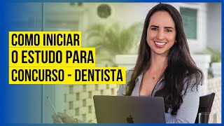 Como começar o estudo para Concurso  Dentista [upl. by Essie]