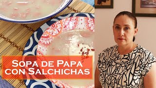 Sopa de papa con salchichas una rica receta para toda la familia [upl. by Aicelav]