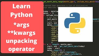 Args Kwargs and unpacking operator  Python Programming for beginners [upl. by Tai503]