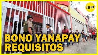 Bono 350 Yanapay Hoy inicia pago del subsidio ¿quiénes serán beneficiarios [upl. by Enytsirhc]