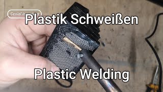 Kunststoff Plastik Schweißen selber machen How to Plastic Welding [upl. by Enytsirk]