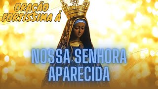 Oração fortíssima a nossa senhora aparecida [upl. by Kazmirci]