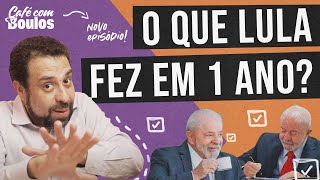 O QUE LULA FEZ EM 1 ANO  Café com Boulos [upl. by Siravaj]