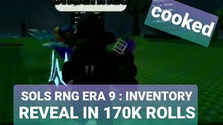 Sols RNG Era 9  Inventory reveal at 170k rolls Cooked [upl. by Saval]