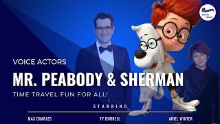 Mr Peabody amp Sherman Movie Cast Video  2014  Mr Peabody amp Sherman Movie Voice Actors [upl. by Nelyak]