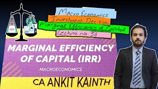 marginal efficiency of capital  theory of investment  irr economics lecture 36 macroeconomics [upl. by Adon1]