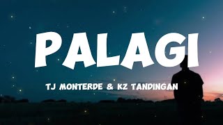 Palagi  Tj Monterde amp Kz Tandingan  Lyrics [upl. by Eicarg]