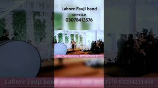 Lahore Fauji band service 03078413576 🇵🇰🆗🥁😍 Pakistanlahorefaujiband faujiband bandbaja [upl. by Lozar80]