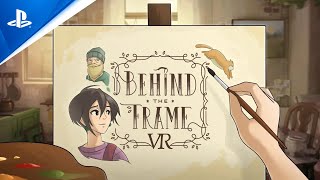 Behind the Frame The Finest Scenery VR  Launch Trailer  PS VR2 Games [upl. by Anaek]