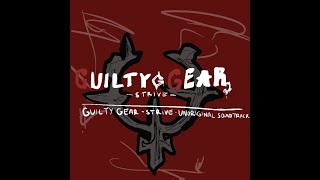 Smell of The Game Opening  Guilty Gear Strive Unoriginal Soundtrack [upl. by Fawcette766]