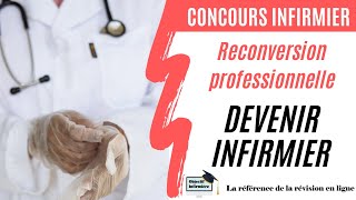 Reconversion professionnelle devenir infirmier [upl. by Eittap131]