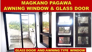 AWNING WINDOW GLASS DOOR AT ALUMINUM DOOR MAGKANO PAGGAWA [upl. by Pish391]