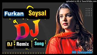 Furkan  Soysal  DJ  Remix  Song  Remix dy DJ Soalauddin  2024  JBL  🔊 [upl. by Attenna116]