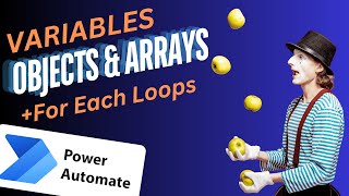 Power Automate Variables Objects Arrays and Apply to Each Loops [upl. by Pollitt233]