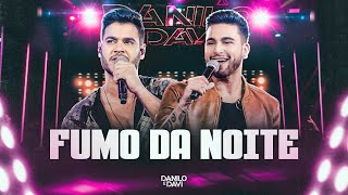 Danilo e Davi  Fumo Da Noite Escolhas [upl. by Wehtam]