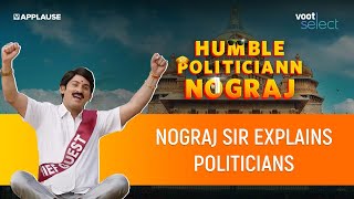 Nograjs Take on Politicians   Humble Politiciann Nograj  JustVoot [upl. by Viki]