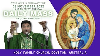 Daily Mass  08 NOV 2022 915 AM AEDT  Fr John Prince VC  Holy Family Church Doveton [upl. by Mani]