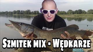 Szmitek mix WĘDKARZE [upl. by Navonod]