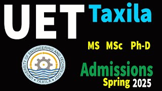 UET Taxila Spring Admissions 2025  Ultimate Guide to Apply  Key Dates  Latest admission Update [upl. by Haramat]