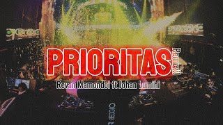 PRIORITAS  Revan Mamondol X Johan Lumihi Rmx  DISTAN [upl. by Fletch]