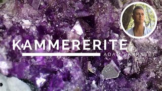 Kammererite  The Crystal of Effervescence [upl. by Erb]