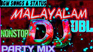 MALAYALAM DJ NONSTOP JBL PARTY REMIX [upl. by Juan949]