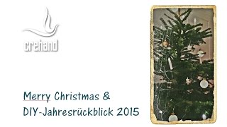 Weihnachten 2015 amp DIYJahresrückblick mit Stampin Up [upl. by Nnairda139]