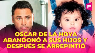 OSCAR DE LA HOYA abandonó a sus hijos su cruel mentira fue descubierta años después [upl. by Sigfried]