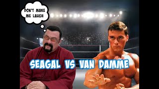 Steven Seagal vs Van Damme Who Would Win [upl. by Sidoney]