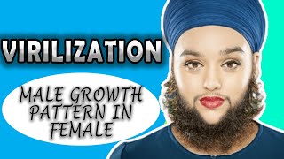 VIrilization Growth of Male Characteristics in Females Symptoms Causes amp Treatment [upl. by Good]