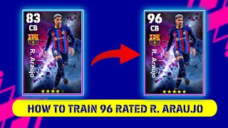 How To Train R Araujo In eFootball 23 [upl. by Dasya]